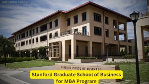 Stanford Graduate School of Business for MBA Program